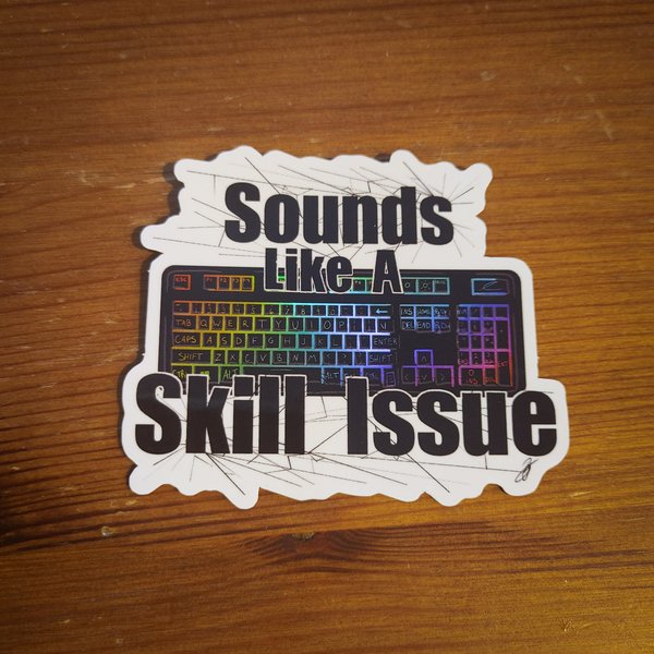 Gamer Skill Issues RGB Keyboard Holographic Sticker